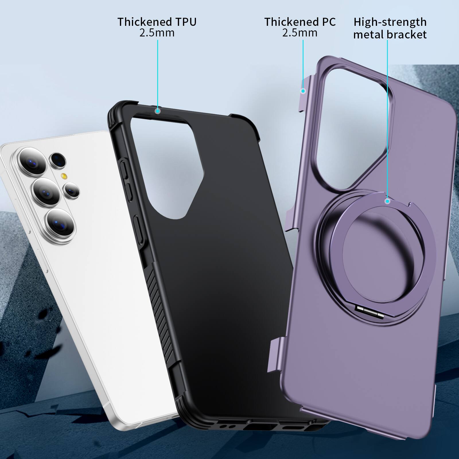 Thickened TPU 2.5mm  
Thickened PC 2.5mm  
High-strength metal bracket