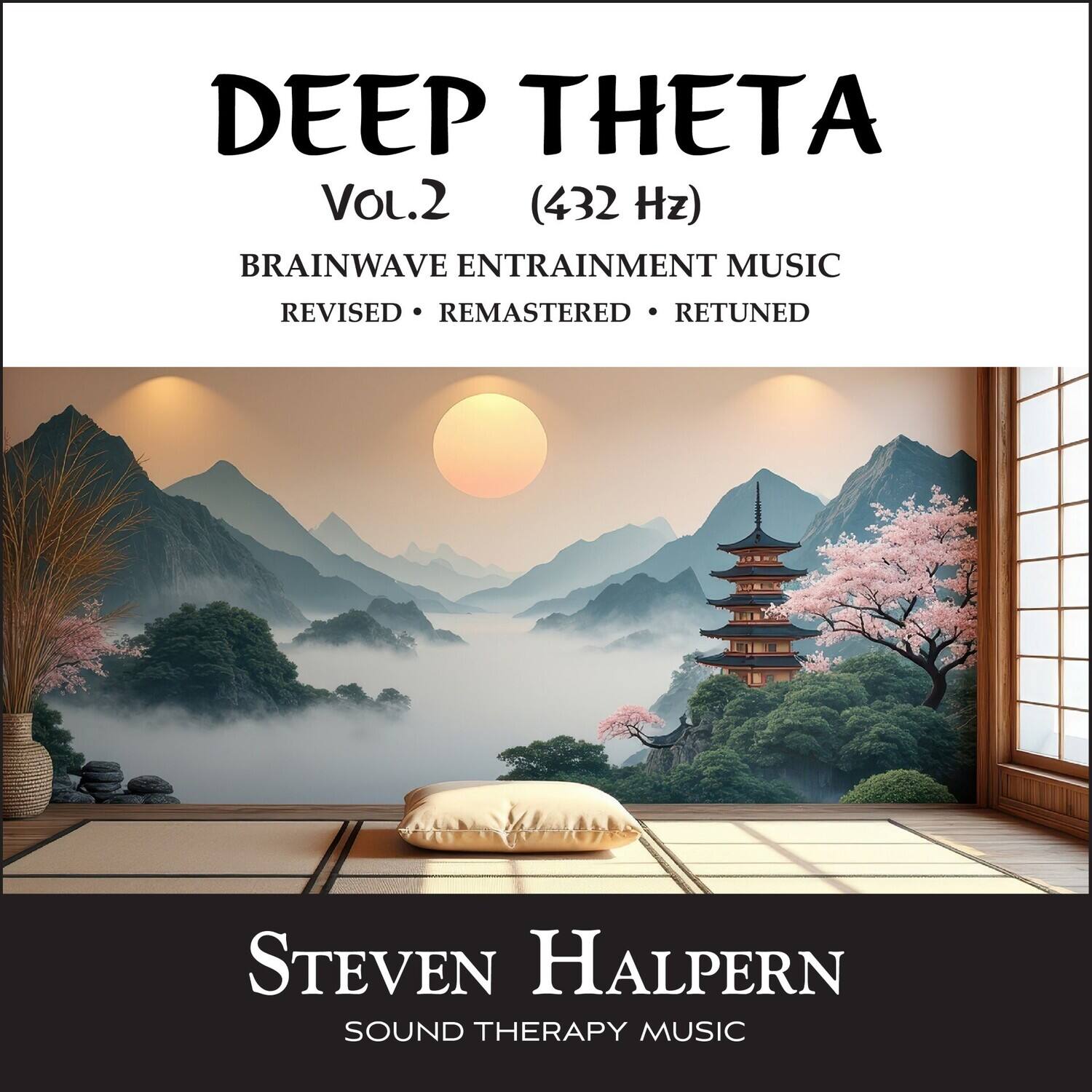 DEEP THETA Vol.2 (432 Hz) BRAINWAVE ENTRAINMENT MUSIC REVISED REMASTERED RETUNED STEVEN HALPERN SOUND THERAPY MUSIC