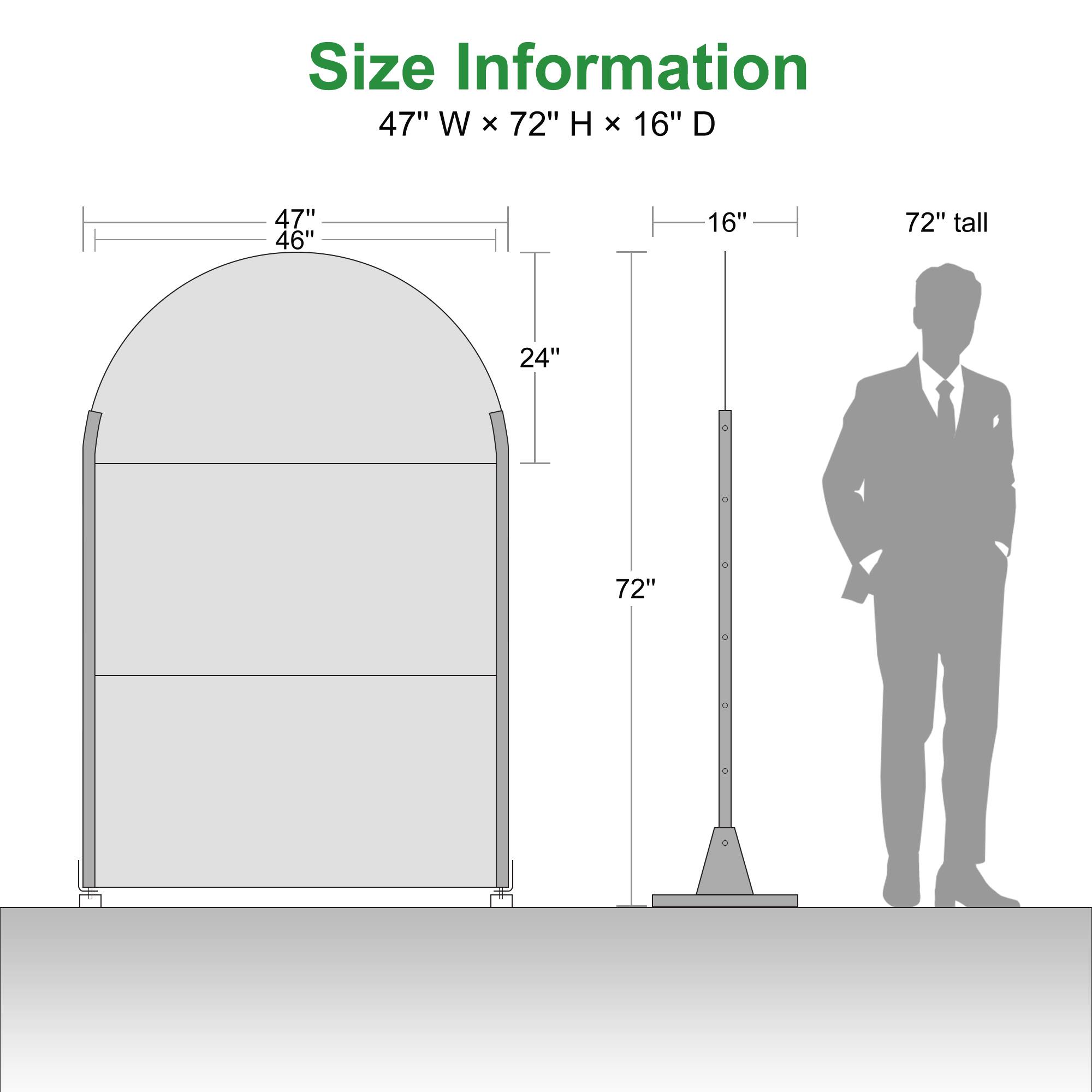 Size Information  
47" W x 72" H x 16" D  

47"  
46"  
24"  
72"  
16"  
72" tall