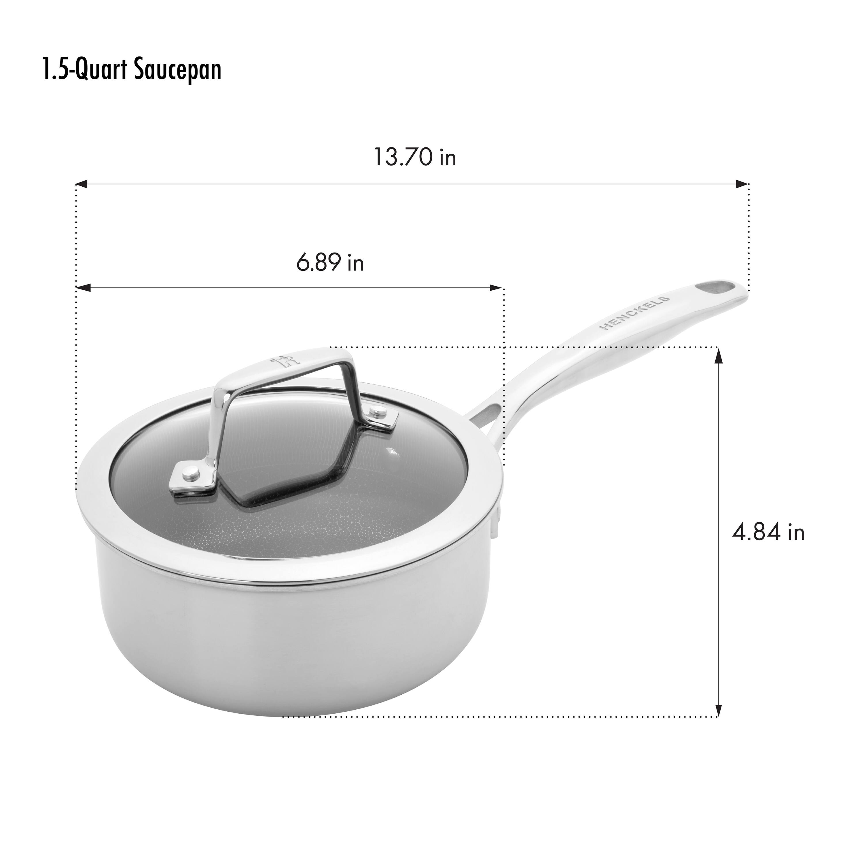 1.5-Quart Saucepan  
13.70 in  
6.89 in  
4.84 in  
HENCKELS