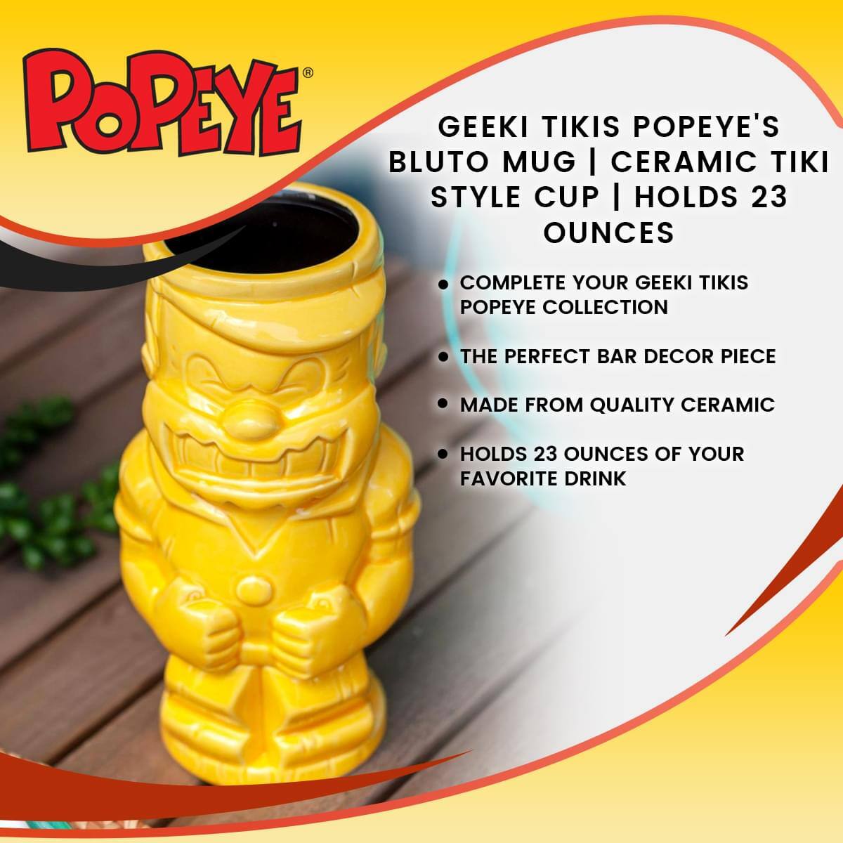 POPEYE GEEKI TIKIS POPEYE'S BLUTO MUG | CERAMIC TIKI STYLE CUP | HOLDS 23 OUNCES

COMPLETE YOUR GEEKI TIKIS POPEYE COLLECTION

THE PERFECT BAR DECOR PIECE

MADE FROM QUALITY CERAMIC

HOLDS 23 OUNCES OF YOUR FAVORITE DRINK