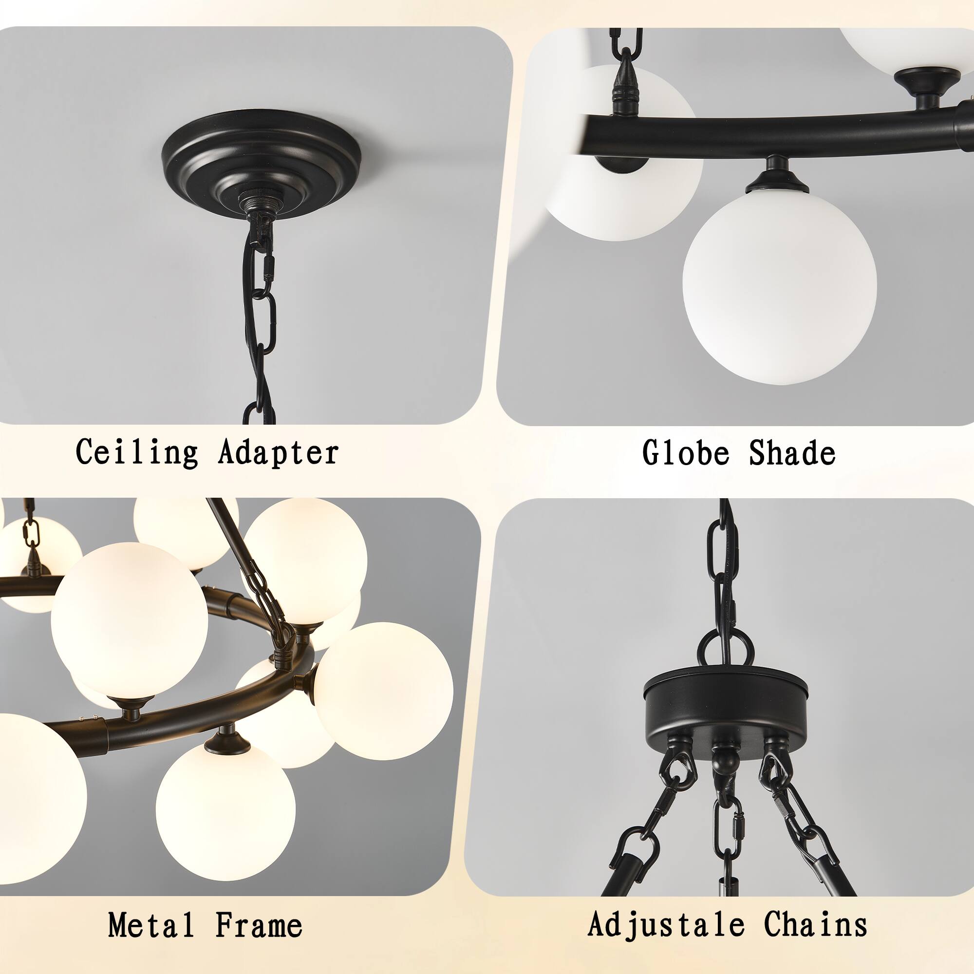 Ceiling Adapter  
Globe Shade  
Metal Frame  
Adjustable Chains
