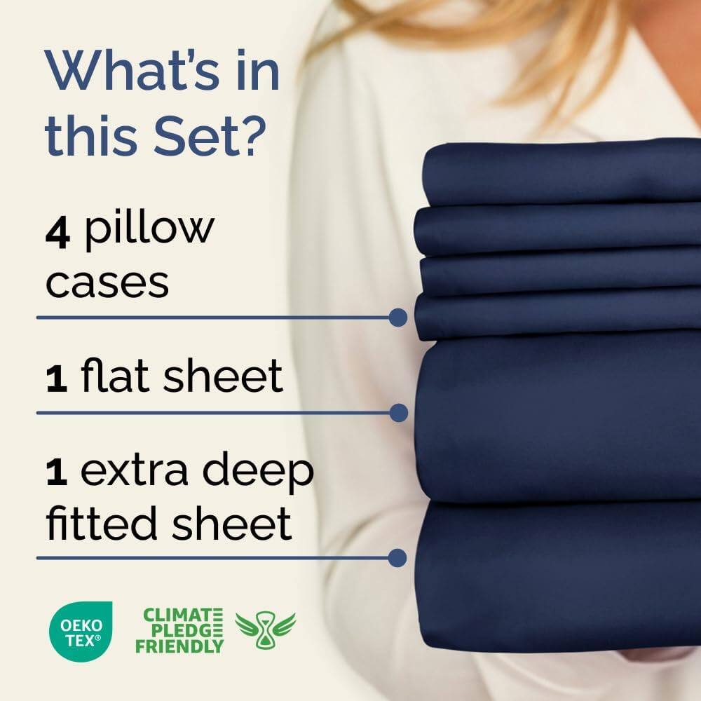 What's in this Set?  
4 pillow cases  
1 flat sheet  
1 extra deep fitted sheet  

CLIMATE PLEDGE FRIENDLY  
OEKO TEX