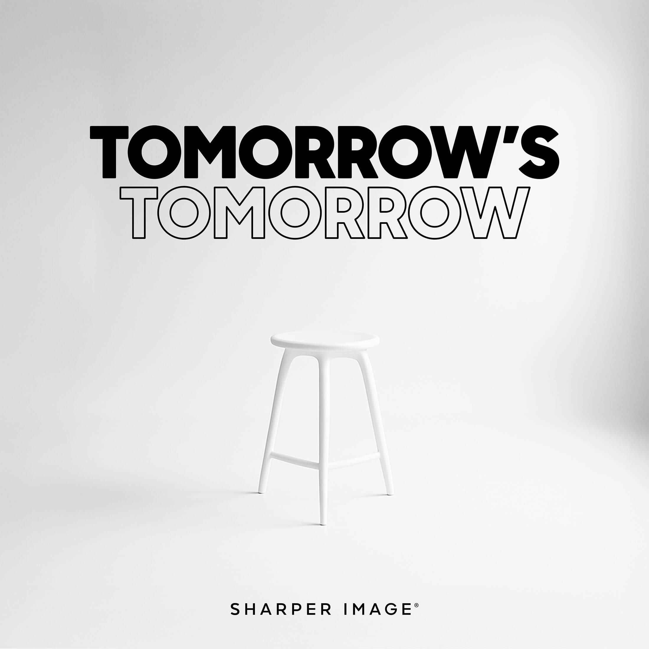 TOMORROW'S TOMORROW  
SHARPER IMAGE