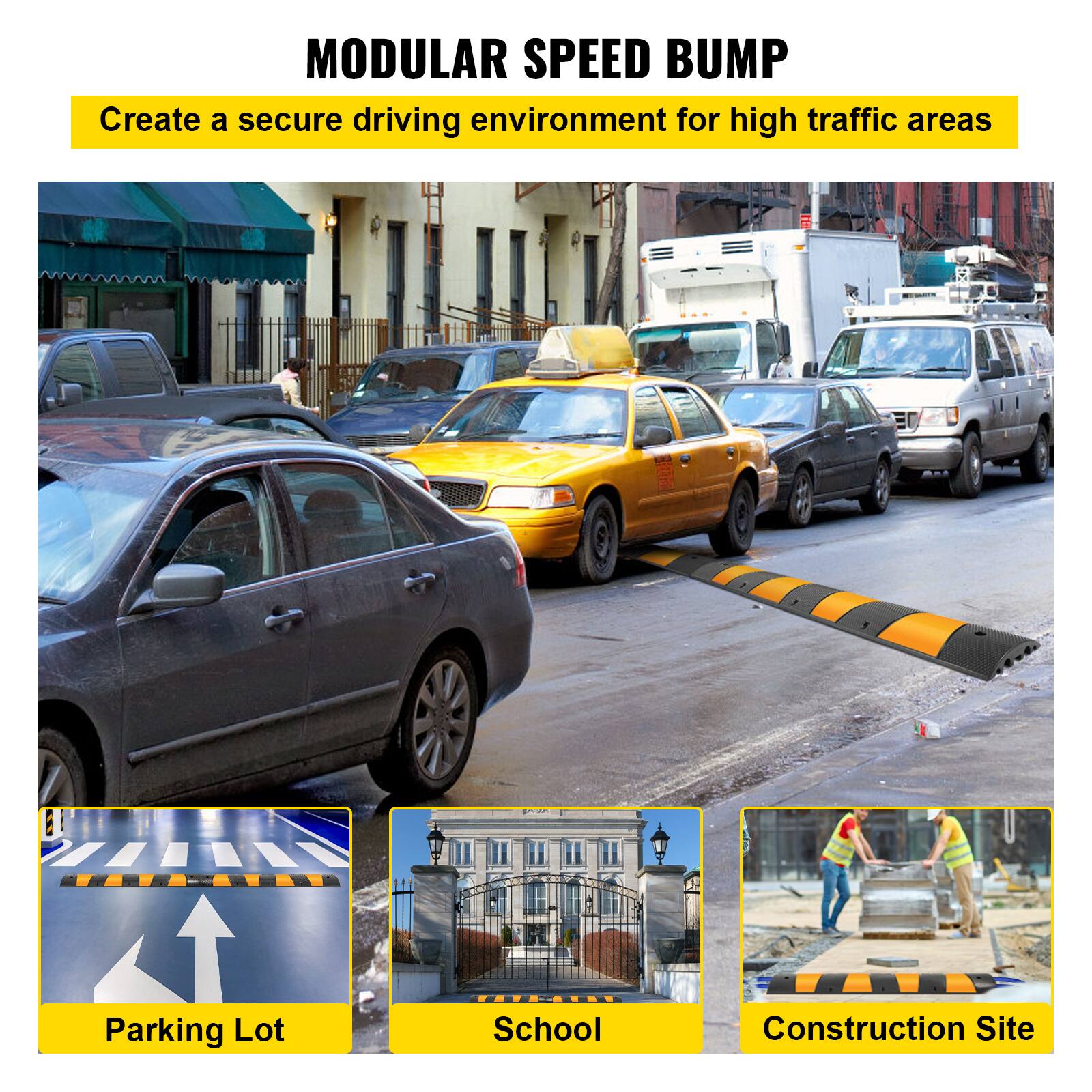 MODULAR SPEED BUMP

Create a secure driving environment for high traffic areas

Parking Lot
School
Construction Site