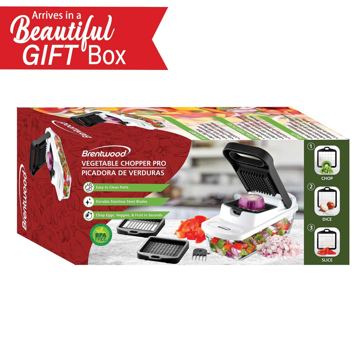 Arrives in a Beautiful GIFT Box

Brentwood VEGETABLE CHOPPER PRO PICADORA DE VERDURAS

- Easy to Clean Parts
- Durable Stainless Steel Blades
- Chop Eggs, Veggies, & Fruit in Seconds
- BPA FREE

1. CHOP
2. DICE
3. SLICE