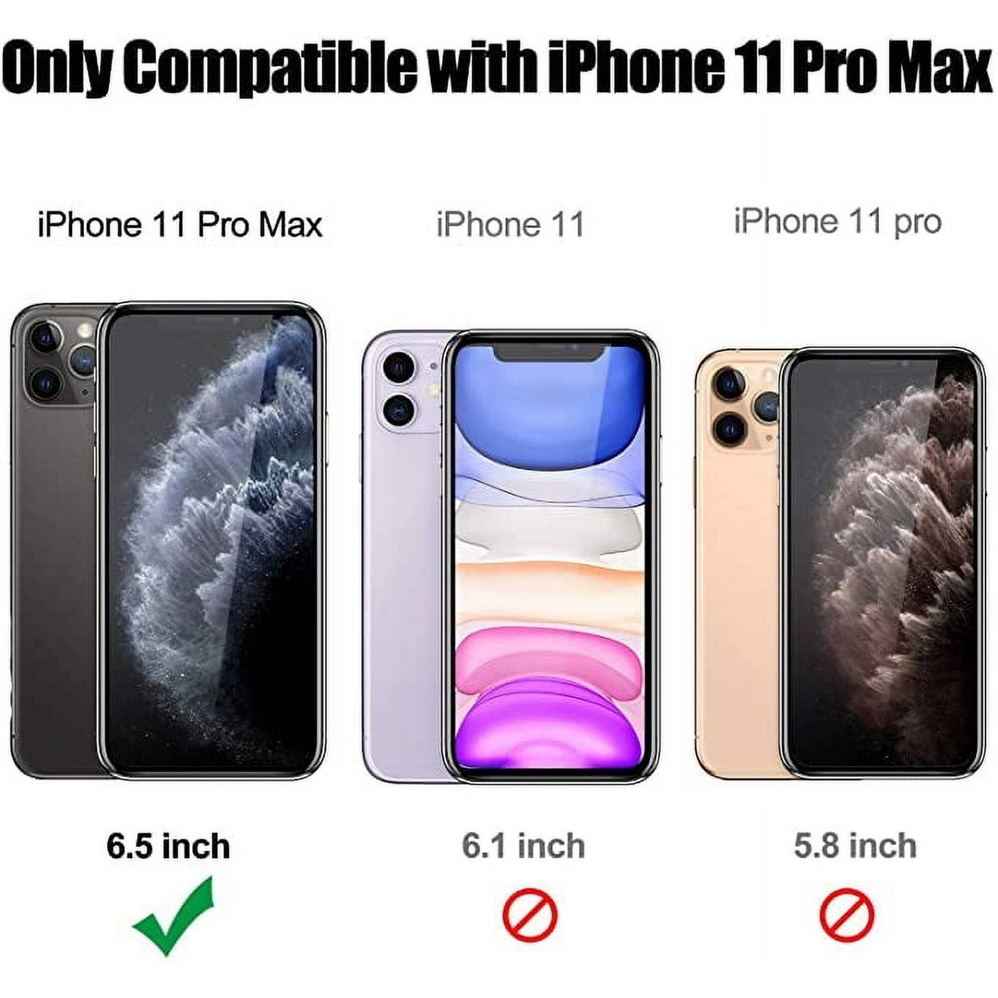 Only Compatible with iPhone 11 Pro Max

iPhone 11 Pro Max  
6.5 inch

iPhone 11  
6.1 inch

iPhone 11 pro  
5.8 inch