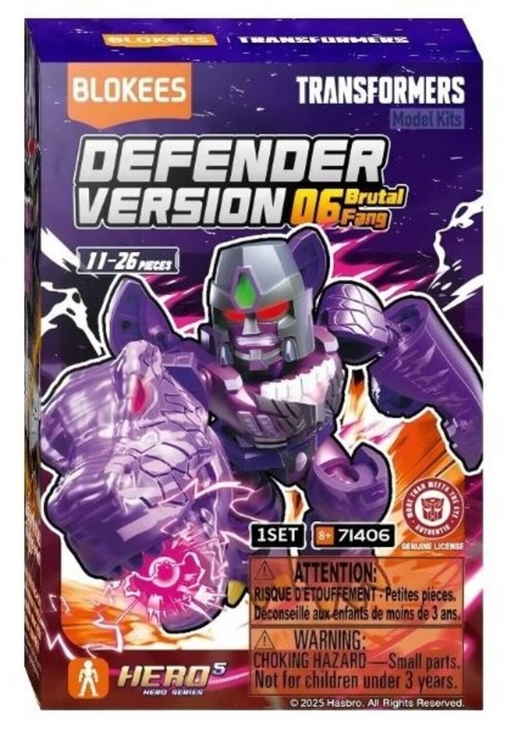 BLOKEES TRANSFORMERS  
Model Kits  
DEFENDER Brutal VERSION 06 Fang  
11-26 PIECES  
1SET 8+ 71406  
VALHEOLIC GENUINE LICENSE  
ATTENTION: RISQUE D'ÉTOUFFEMENT - Petites pièces. Désconseillé aux enfants de moins de 3 ans.  
WARNING: CHOKING HAZARD - Small parts. Not for children under 3 years.  
HERO 5  
© 2025 Hasbro. All Rights Reserved.