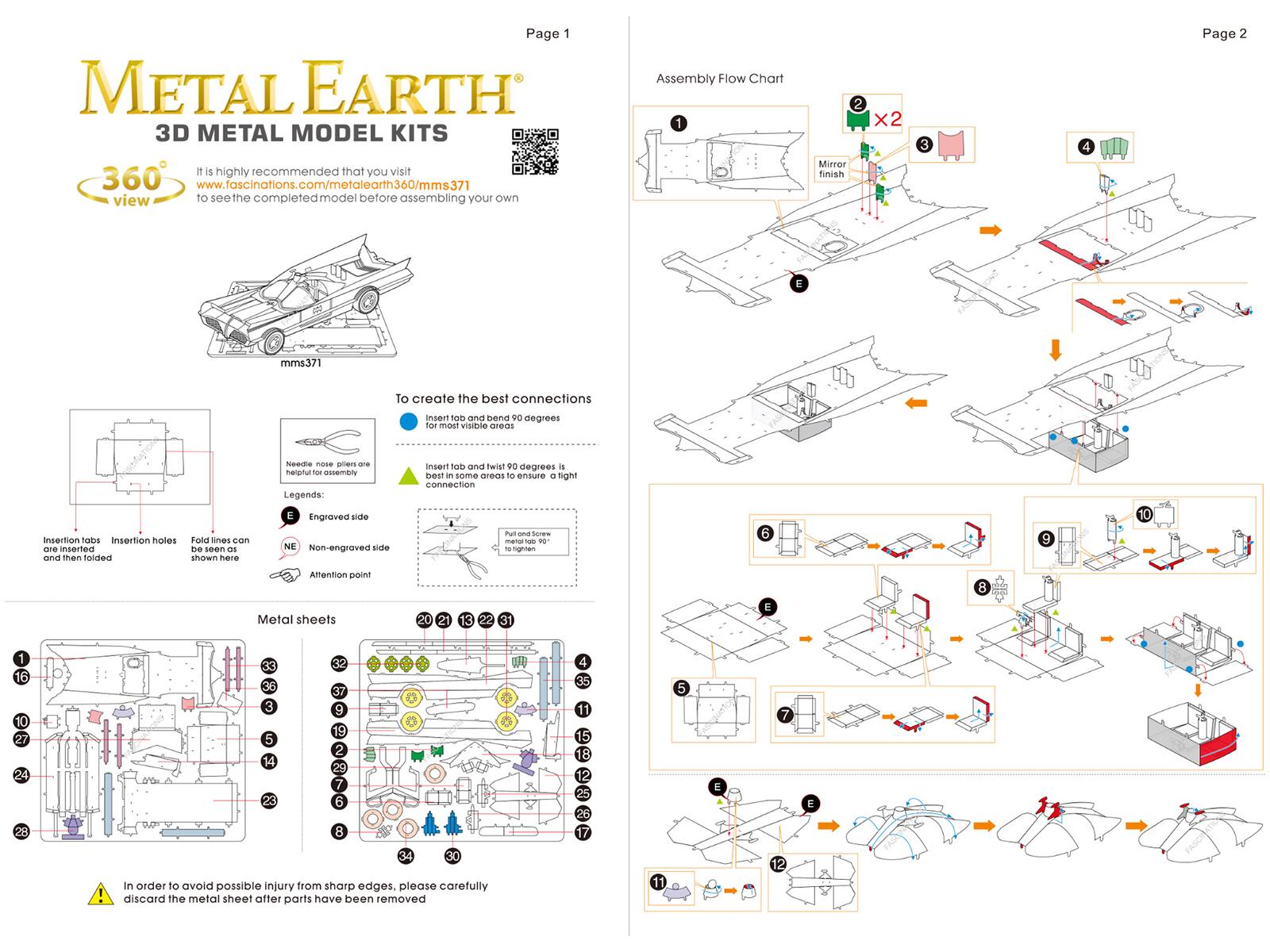 **Page 1**

**METAL EARTH**  
**3D METAL MODEL KITS**

It is highly recommended that you visit  
**360° view**  
[www.fascinations.com/metalearth360/mms371](http://www.fascinations.com/metalearth360/mms371)  
to see the completed model before assembling your own

**Assembly Flow Chart**

1. Mirror Snish x2

**Page 2**

**mms371**

To create the best connections  
- Insert tab and bond 90 degrees for most visible areas  
- Insert tab and twist 90 degrees is less visible areas  
- Fold lines can be seen here

**Legends:**  
- E: Engraved side  
- NE: Non-engraved side  
- Attention point

**Metal sheets**

1. 16  
2. 10  
3. 27  
4. 24  
5. 26  
6. 3  
7. 5  
8. 14  
9. 37  
10. 9  
11. 19  
12. 2  
13.