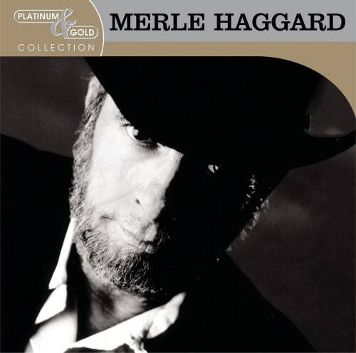 PLATINUM GOLD COLLECTION  
MERLE HAGGARD