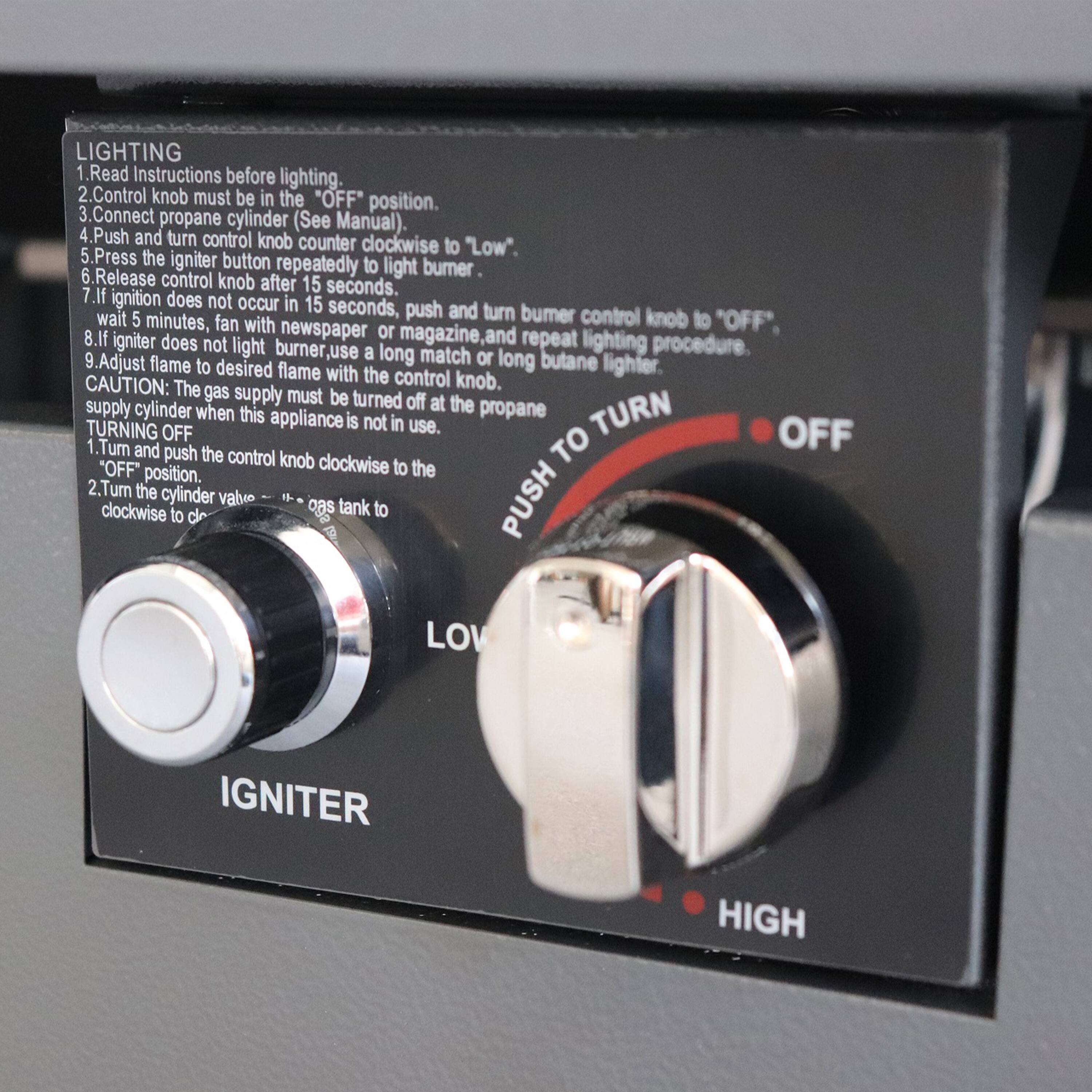 **LIGHTING**

1. Read Instructions before lighting.
2. Control knob must be in the "OFF" position.
3. Connect propane cylinder (See Manual).
4. Push and turn control knob counter clockwise to "Low".
5. Press the igniter button repeatedly to light burner.
6. Release control knob after 15 seconds.
7. If ignition does not occur in 15 seconds, wait 5 minutes, fan with newspaper or magazine, and repeat lighting procedure.
8. If igniter does not light burner, use a long match or long butane lighter.
9. Adjust flame to desired flame with the control knob.

**CAUTION:** The gas supply must be turned off at the propane cylinder when this appliance is not in use.

**TURNING OFF**

1. Turn and push the control knob clockwise to the "OFF" position.
2. Turn the cylinder valve clockwise to close the gas tank to "OFF".

---

**PUSH TO TURN**

- OFF
- LOW
- HIGH

**IGNITER**
