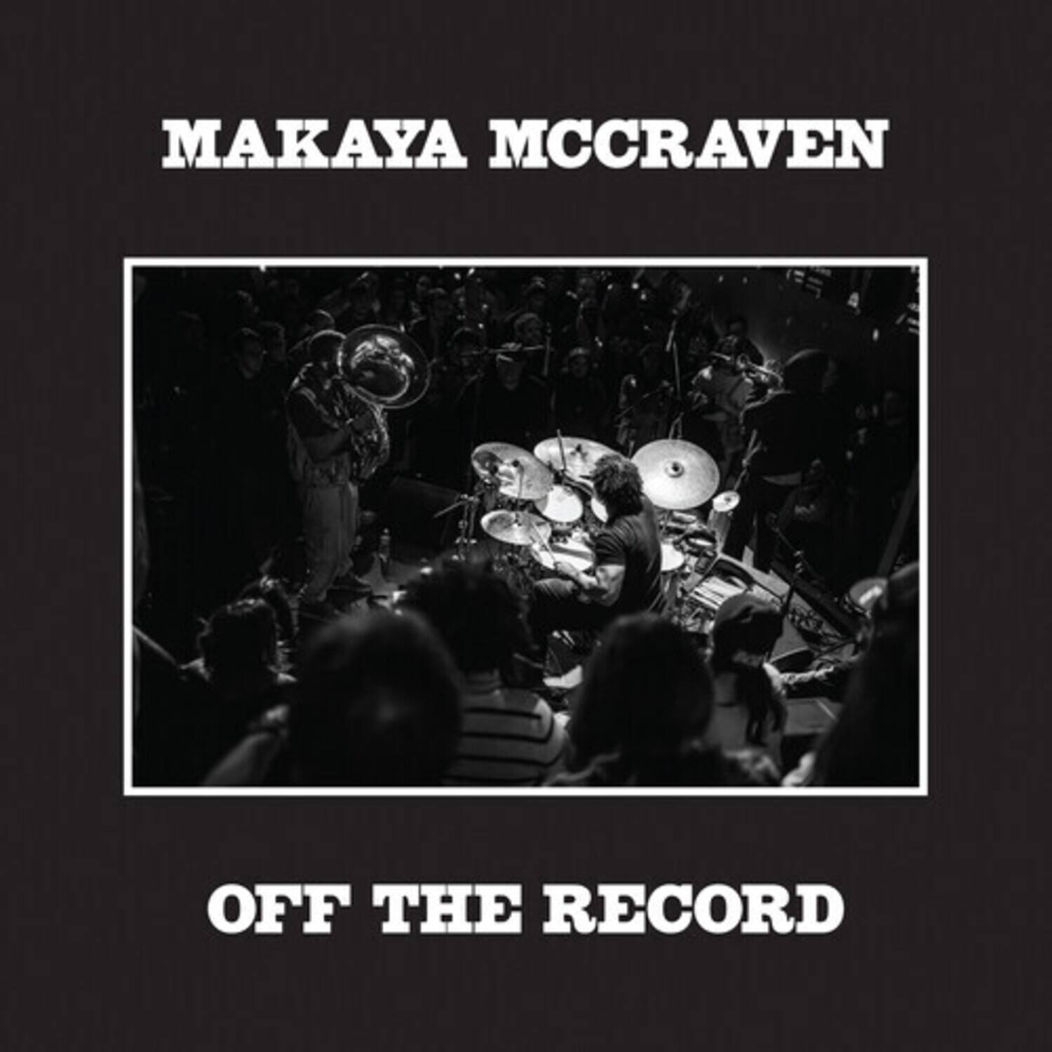MAKAYA MCCRAVEN  
OFF THE RECORD