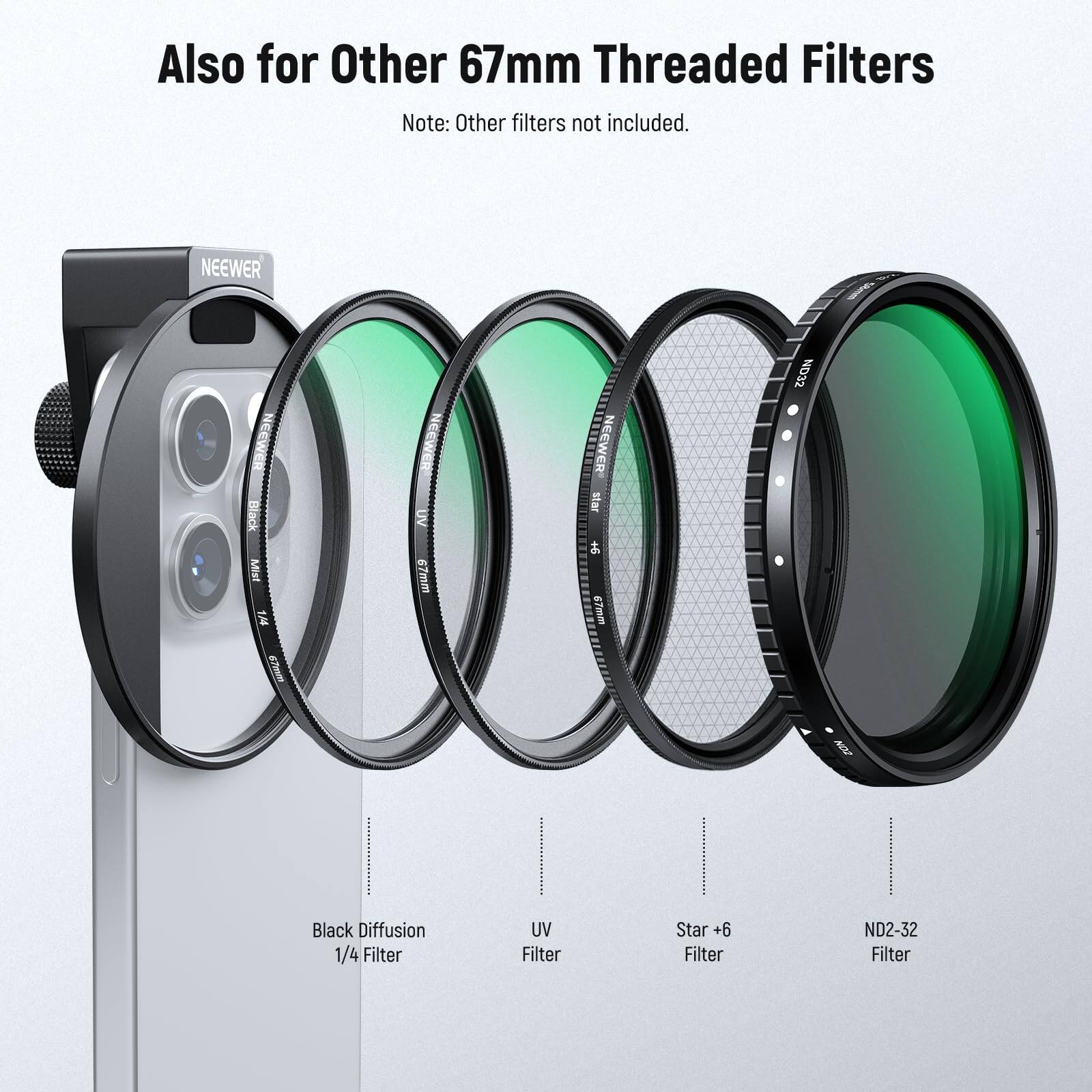 Also for Other 67mm Threaded Filters  
Note: Other filters not included.  

NEEWER Z CEWER Black Mist 144  
NEEWER UV 67mm  
NEEWER Mar 67mm ZCON Black Diffusion 1/4 Filter  
UV Filter Star +6 Filter ND2-32 Filter