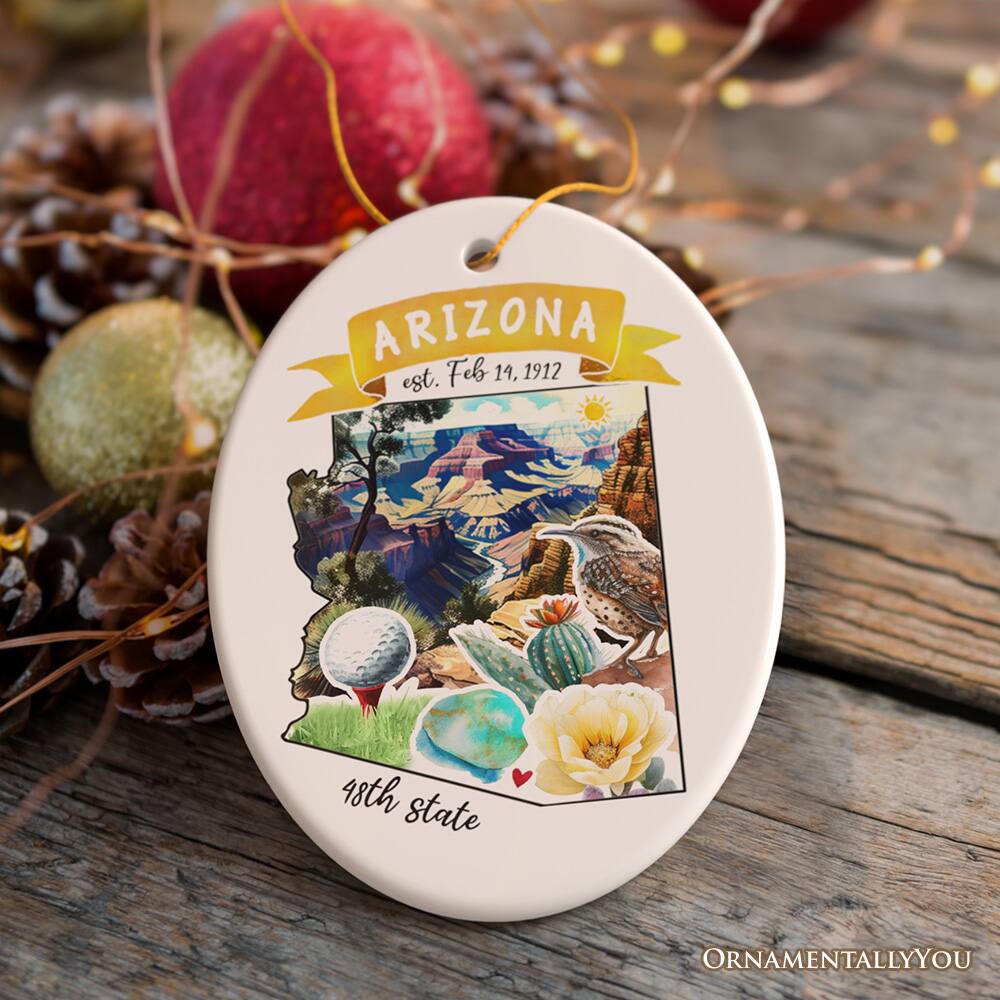 ARIZONA  
est. Feb 14, 1912  
48th state  

ORNAMENTALLY YOU