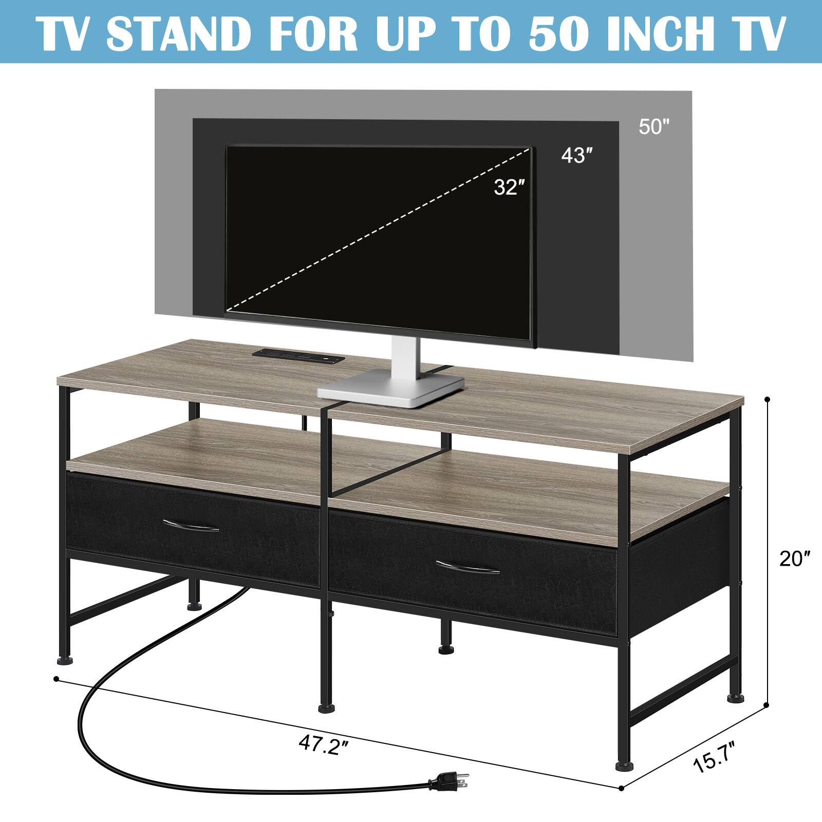 TV STAND FOR UP TO 50 INCH TV

32" 43" 50" 20" 47.2" 15.7"