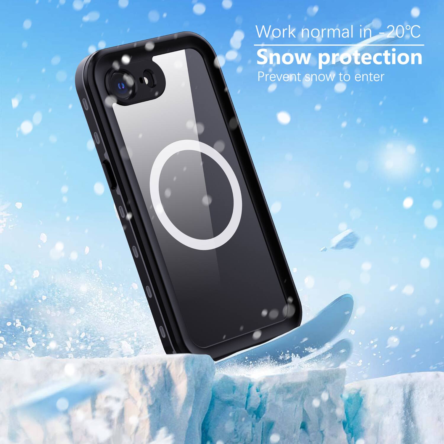 Work normal in -20°C  
Snow protection  
Prevent snow to enter