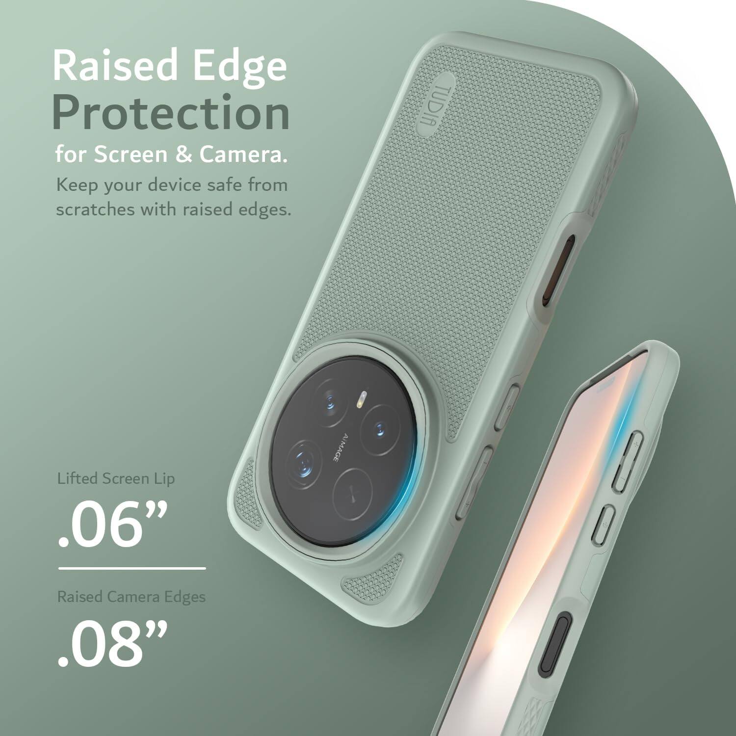 Raised Edge Protection for Screen & Camera.  
Keep your device safe from scratches with raised edges.  

TUDIA Lifted Screen Lip .06"  
AIMAGE Raised Camera Edges .08"