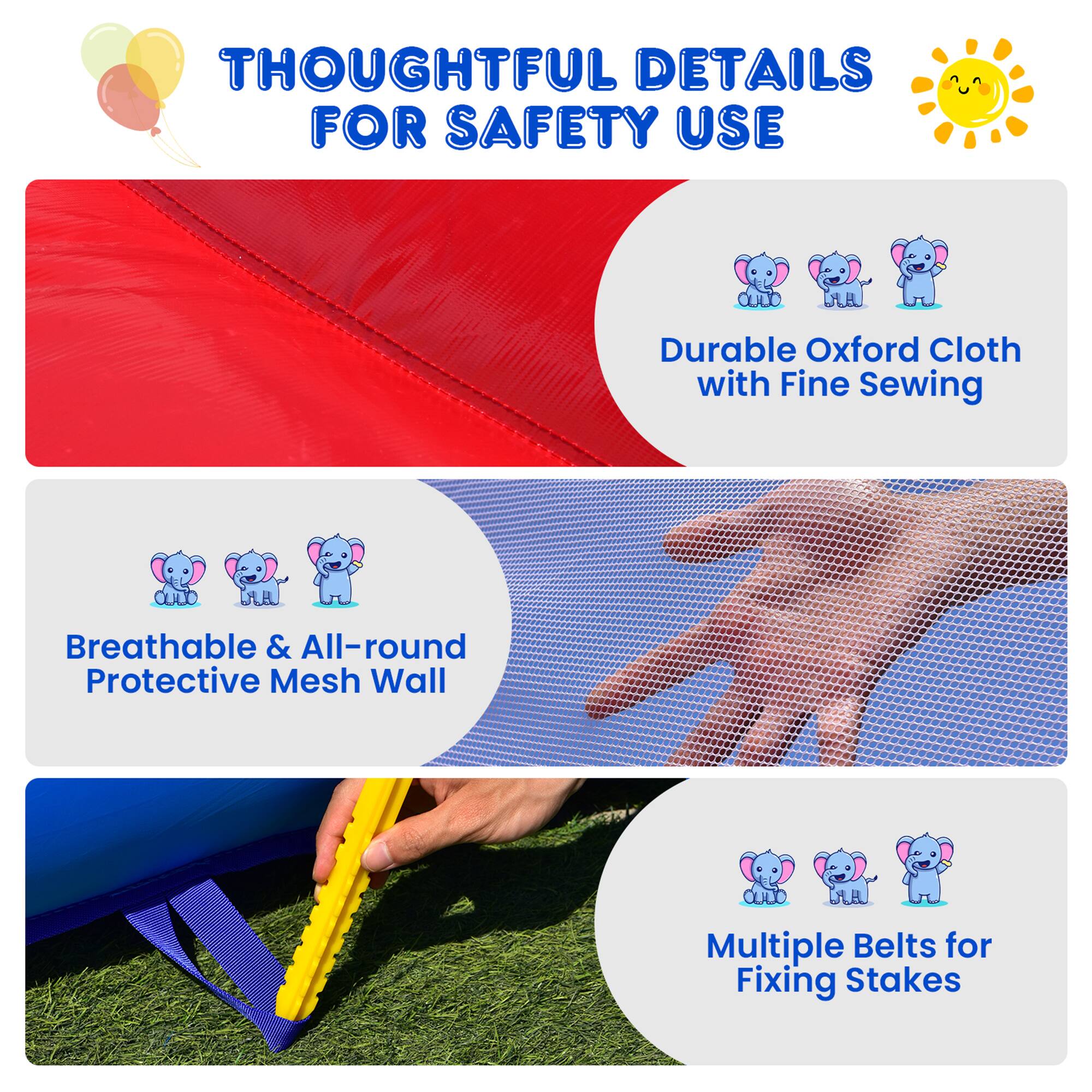 THOUGHTFUL DETAILS FOR SAFETY USE

- Durable Oxford Cloth with Fine Sewing
- Breathable & All-round Protective Mesh Wall
- Multiple Belts for Fixing Stakes