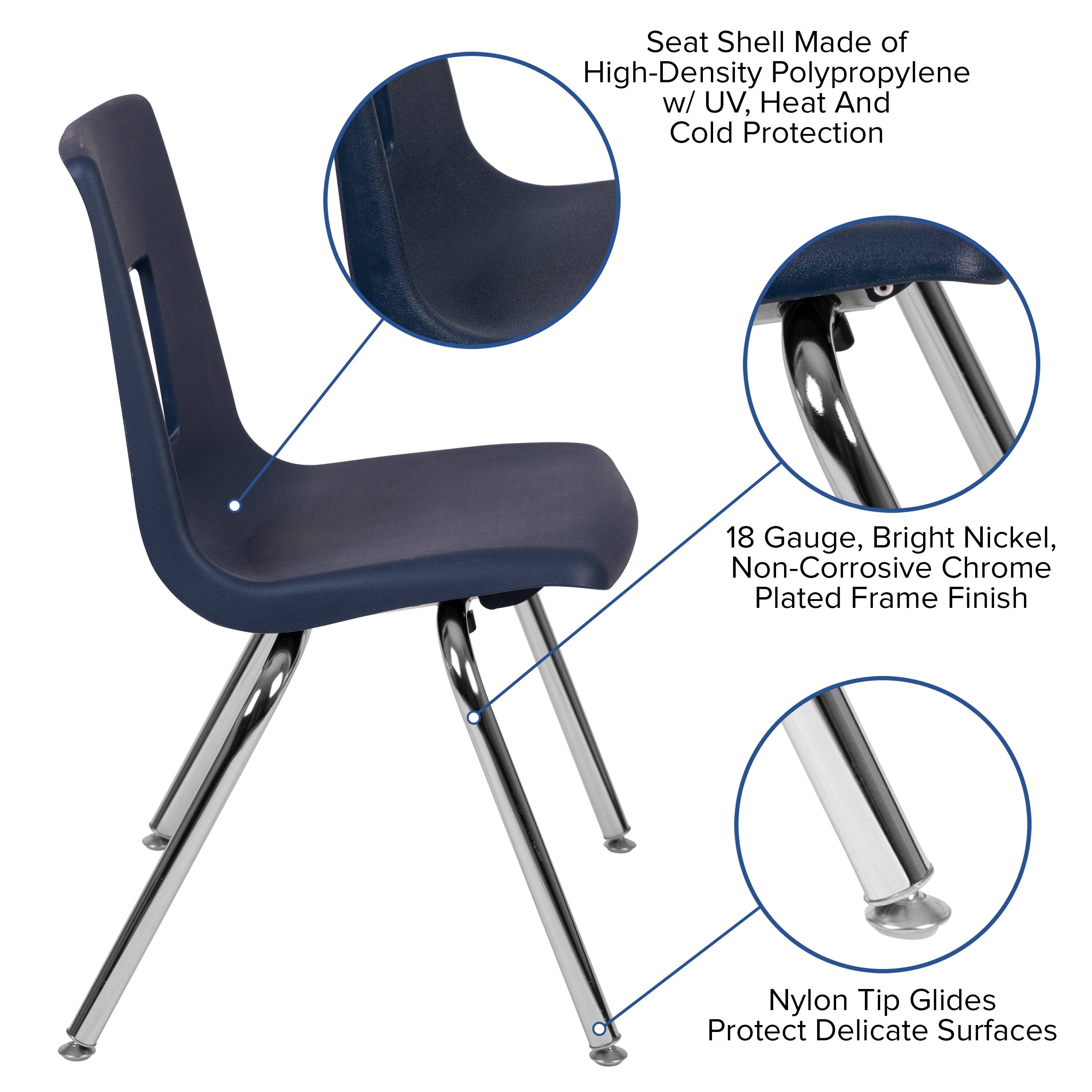 Seat Shell Made of High-Density Polypropylene w/ UV, Heat And Cold Protection  
18 Gauge, Bright Nickel, Non-Corrosive Chrome Plated Frame Finish  
Nylon Tip Glides Protect Delicate Surfaces