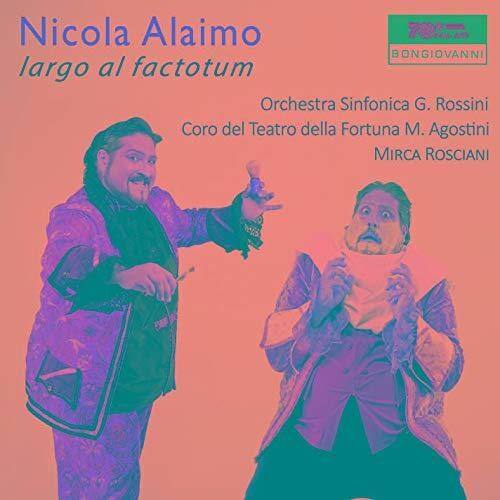 Nicola Alaimo  
BONGIOVANNI  
largo al factotum  

Orchestra Sinfonica G. Rossini  
Coro del Teatro della Fortuna M. Agostini  
MIRCA ROSCIANI