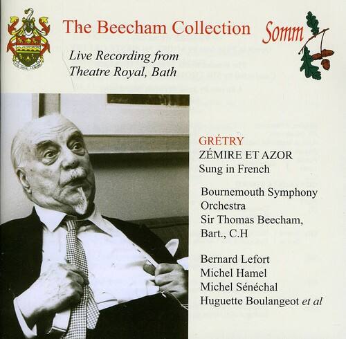 The Beecham Collection  
Live Recording from Theatre Royal, Bath  

GRÉTRY  
ZÉMIRE ET AZOR  
Sung in French  

Bournemouth Symphony Orchestra  
Sir Thomas Beecham, Bart., C.H.  

Bernard Lefort  
Michel Hamel  
Michel Sénéchal  
Huguette Boulangeot et al