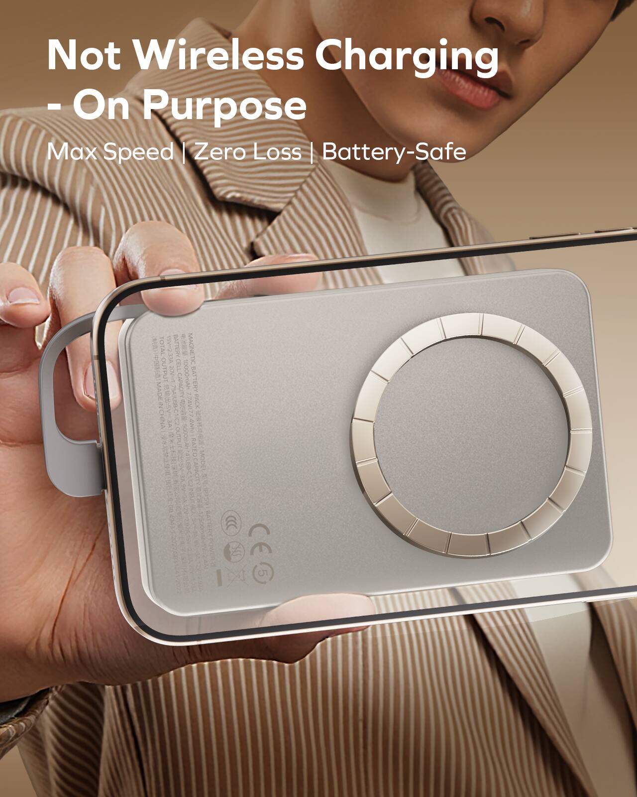 Not Wireless Charging - On Purpose  
Max Speed | Zero Loss | Battery-Safe  

TOTAL 15V2.33A BATTERY  
MAGNETIC VEE  
OUTPU CELL 2OV 10000mA  
MADE IN CHINA  
CON  
AP OUTPUT 5000mA  
RAT h USC CAPAO  
MODEL :059  
CE @ 5