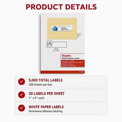 PRODUCT DETAILS

1x4' 19.00

Staples. White Address Labels

5,000 TOTAL LABELS
250 sheets per box

20 LABELS PER SHEET
1" x 4" each

WHITE PAPER LABELS
Permanent adhesive backing