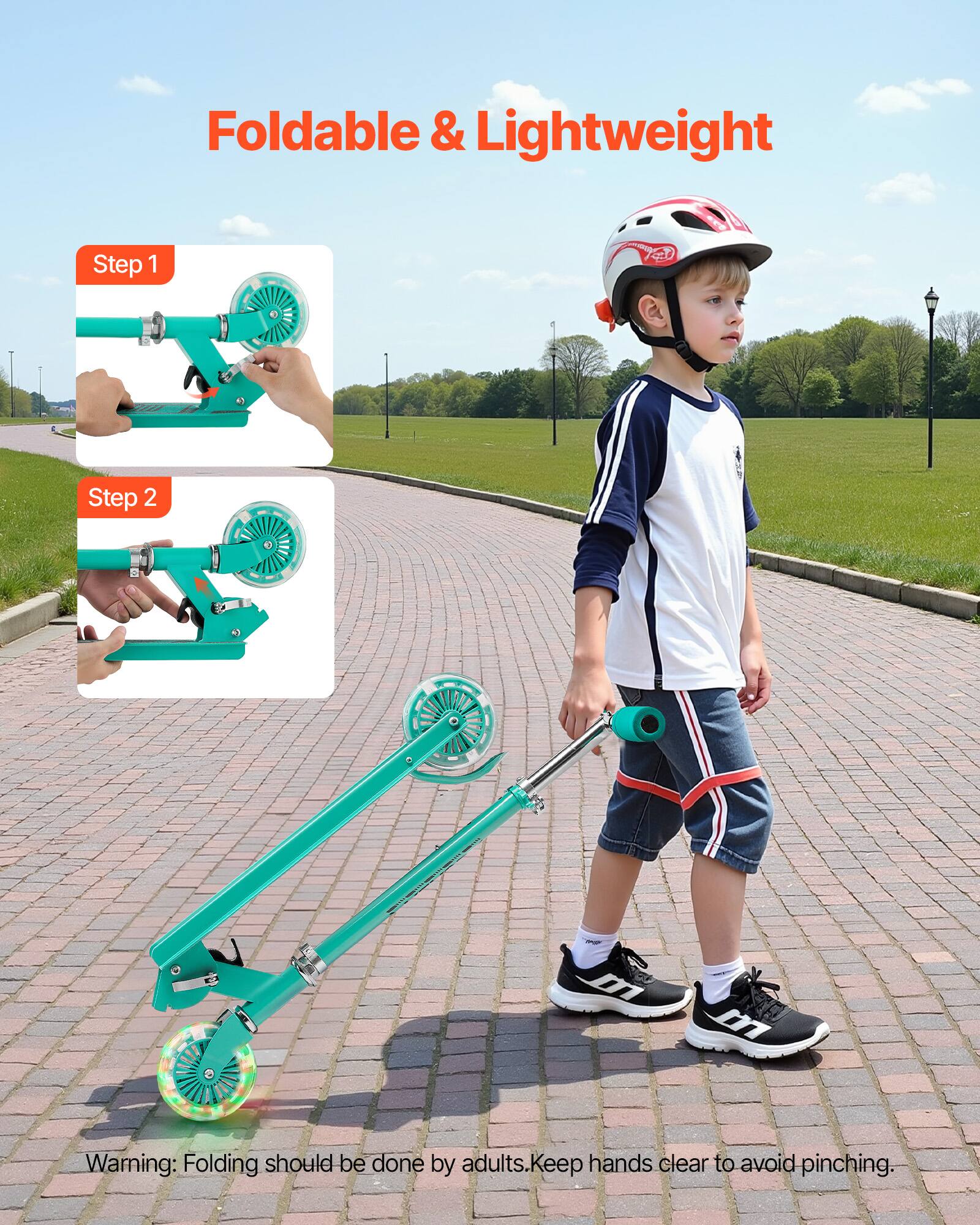 Foldable & Lightweight

Step 1

Step 2

Warning: Folding should be done by adults. Keep hands clear to avoid pinching.