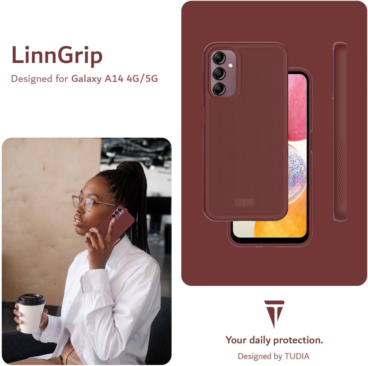 LinnGrip  
Designed for Galaxy A14 4G/5G  

Your daily protection.  
Designed by TUDIA