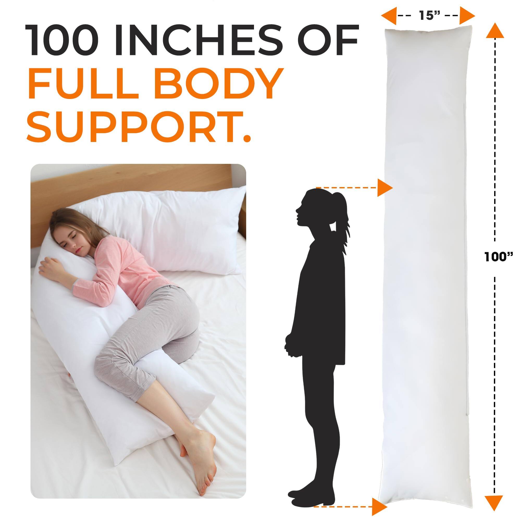 100 inches of full body support.  
15"  
100"