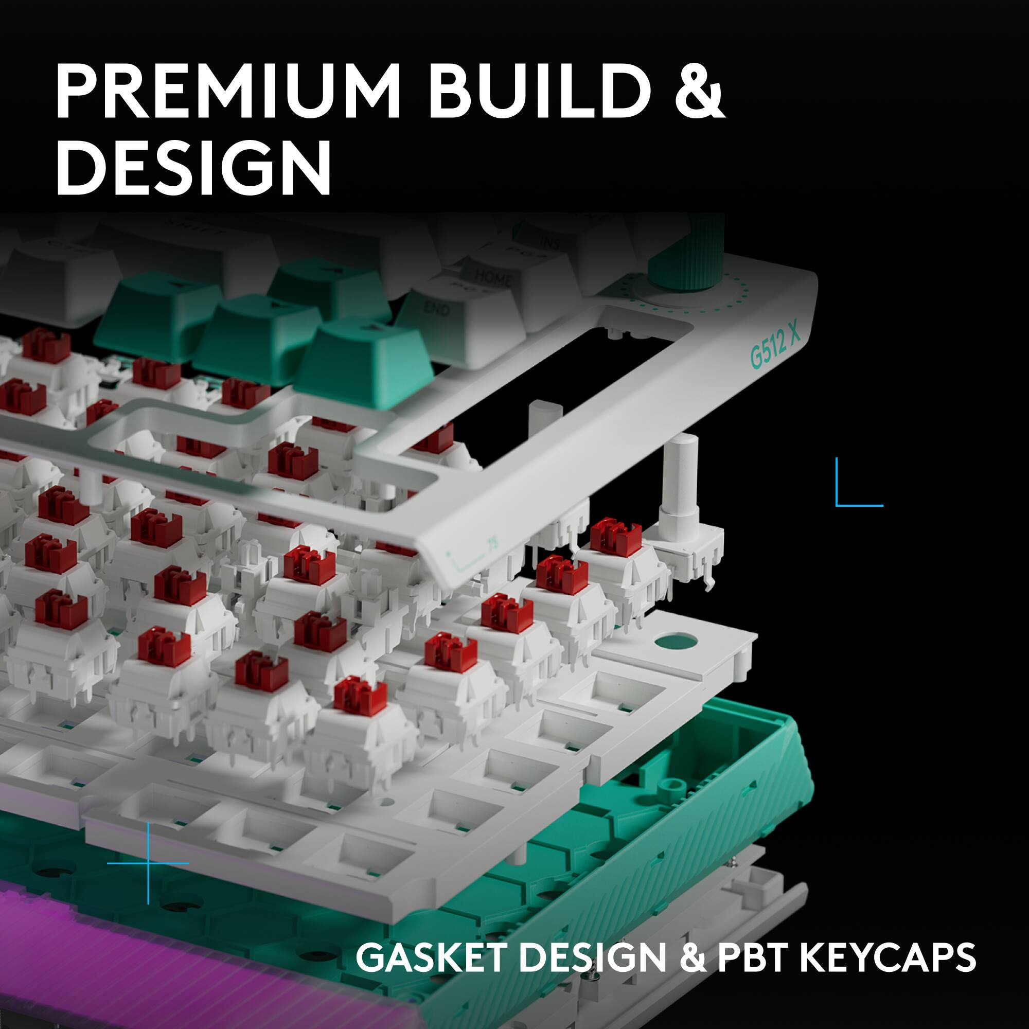 PREMIUM BUILD & DESIGN  
GASKET DESIGN & PBT KEYCAPS