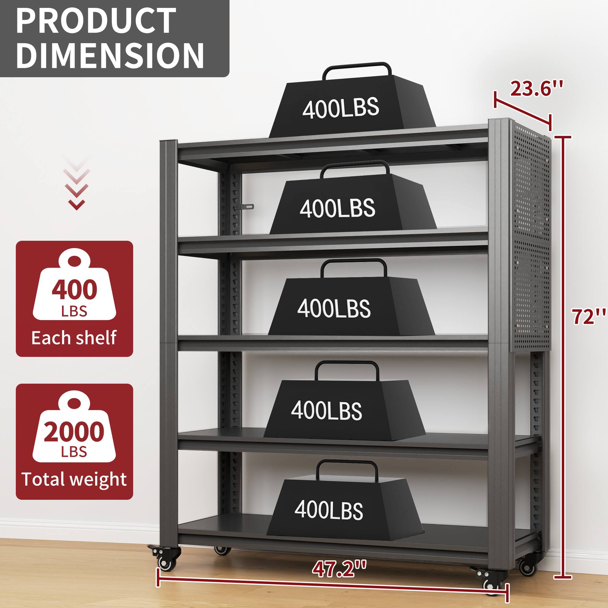 PRODUCT DIMENSION

- Each shelf: 400 LBS
- Total weight: 2000 LBS

Dimensions:
- Height: 72"
- Width: 47.2"
- Depth: 23.6"