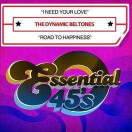 The Dynamic Beltones - I Need Your Love / Road to Happiness - CD SINGLE