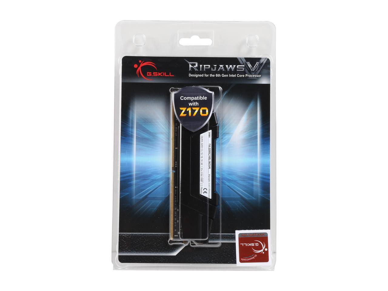 RIPJAWS V  
G.SKILL  
Designed for the 6th Gen Intel Core Processor  

Compatible with Z170  

DDR4-3200  
2 x 16GB  
3200C16-16GVK  

Made in Taiwan  

CE  

G.SKILL  
www.gskill.com