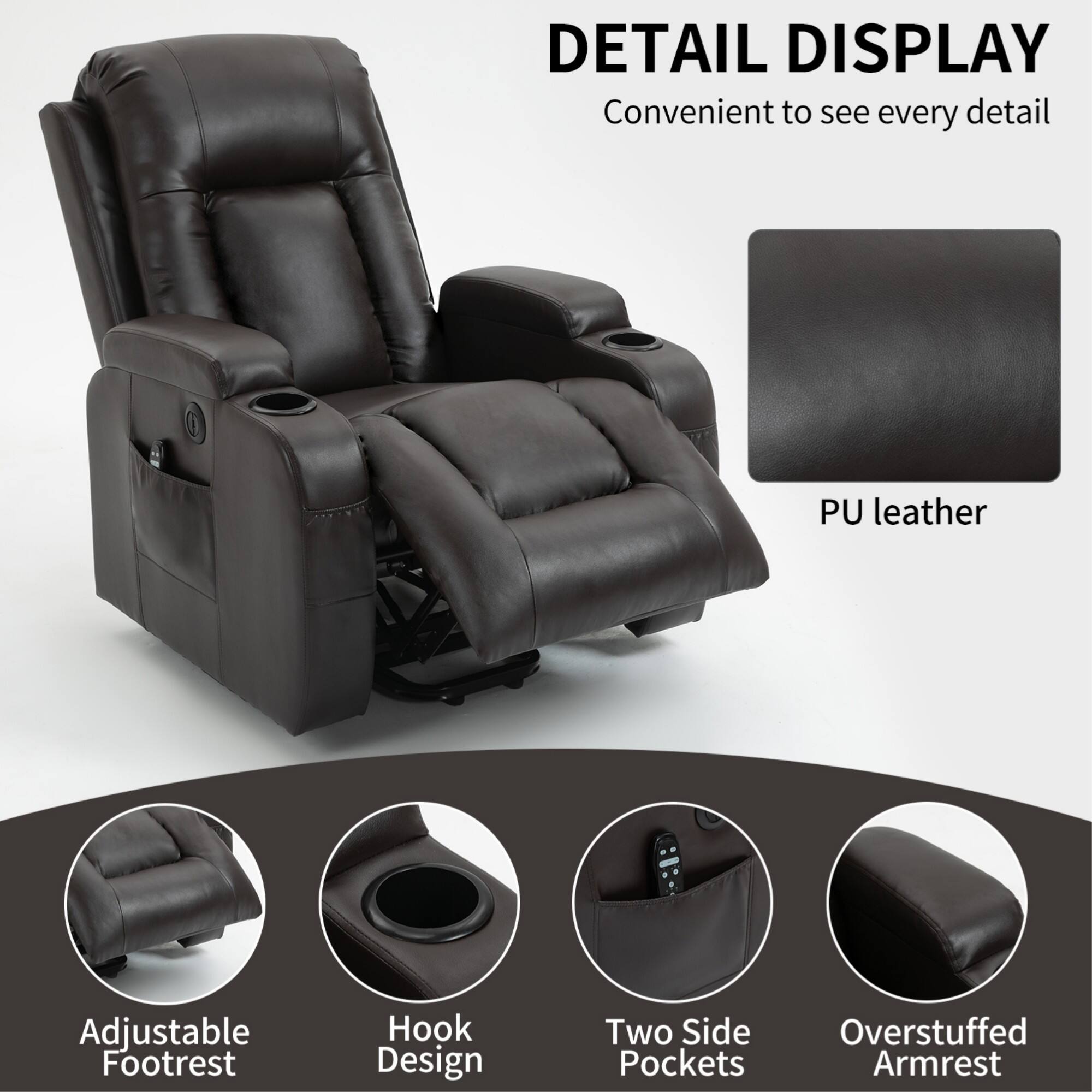 DETAIL DISPLAY  
Convenient to see every detail  

PU leather  

Adjustable Footrest  
Hook Design  
Two Side Pockets  
Overstuffed Armrest