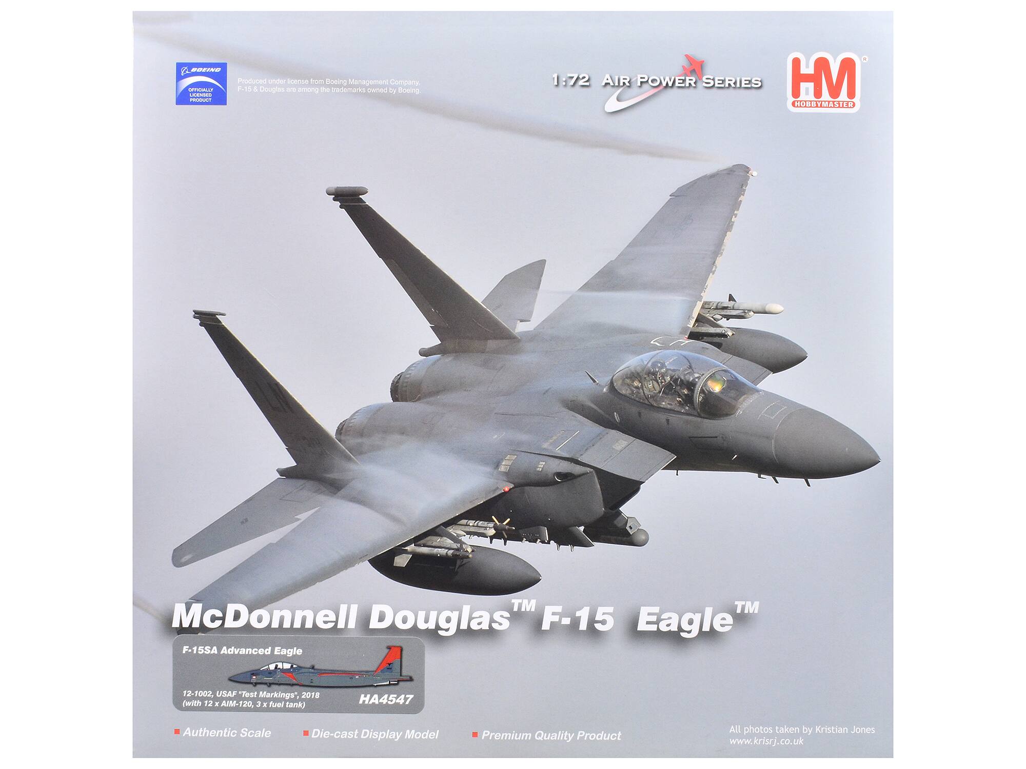 EINE Produced under license from Boeing Management Company. F-15 & Douglas are among the trademarks owned by Boeing. 1:72 AIR POWER SERIES HM HOBBYMASTER TM McDonnell Douglas' F-15 Eagle F-15SA Advanced Eagle 12-1002, USAF "Test Markings", 2018 (with 12 x AIM-120, 3 x fuel tank) HA4547 Authentic Scale Die-cast Display Model Premium Quality Product All photos taken by Kristian Jones www.krisrj.co.uk