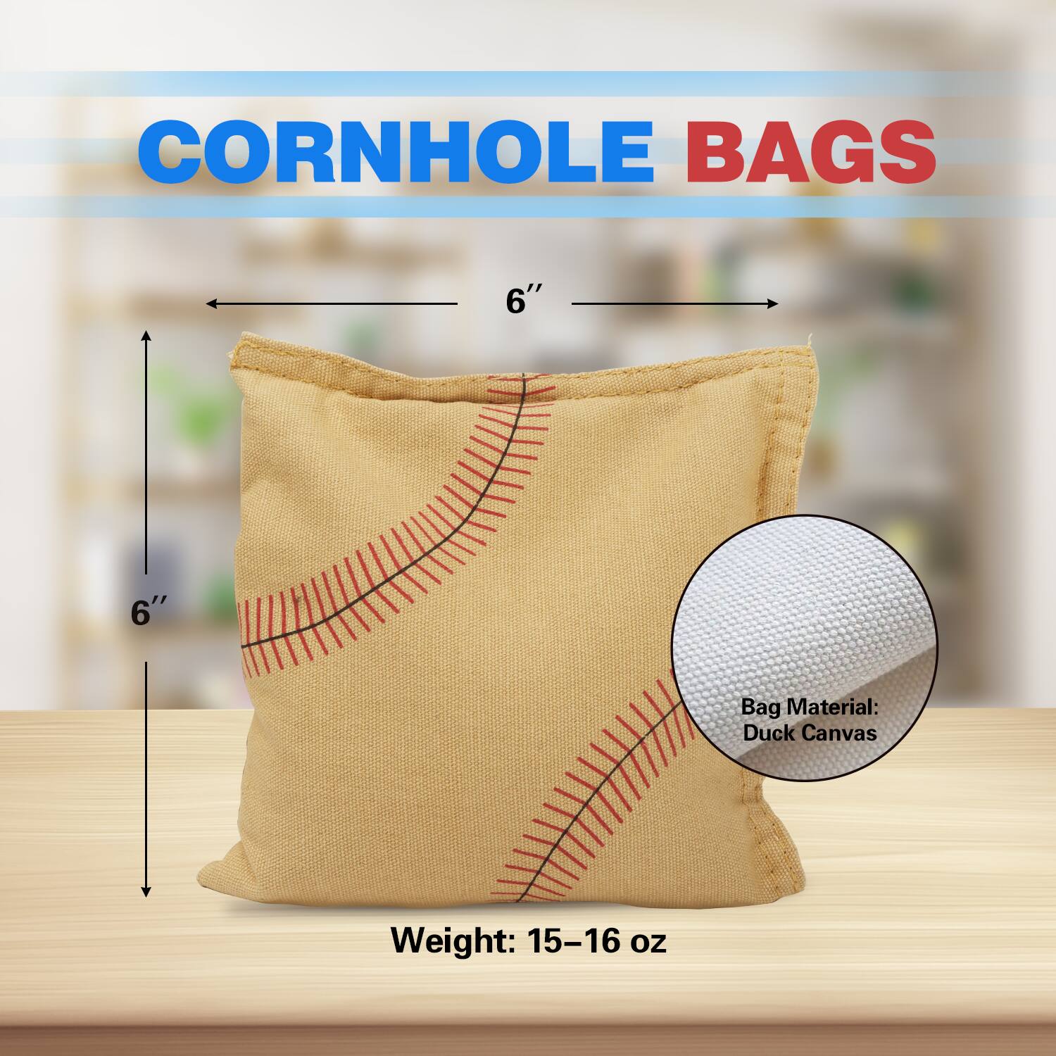 CORNHOLE BAGS

6" x 6"

Bag Material: Duck Canvas

Weight: 15-16 oz