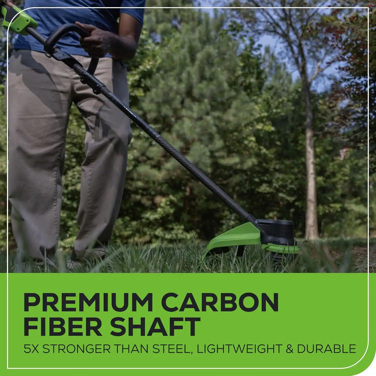 PREMIUM CARBON FIBER SHAFT  
5X STRONGER THAN STEEL, LIGHTWEIGHT & DURABLE