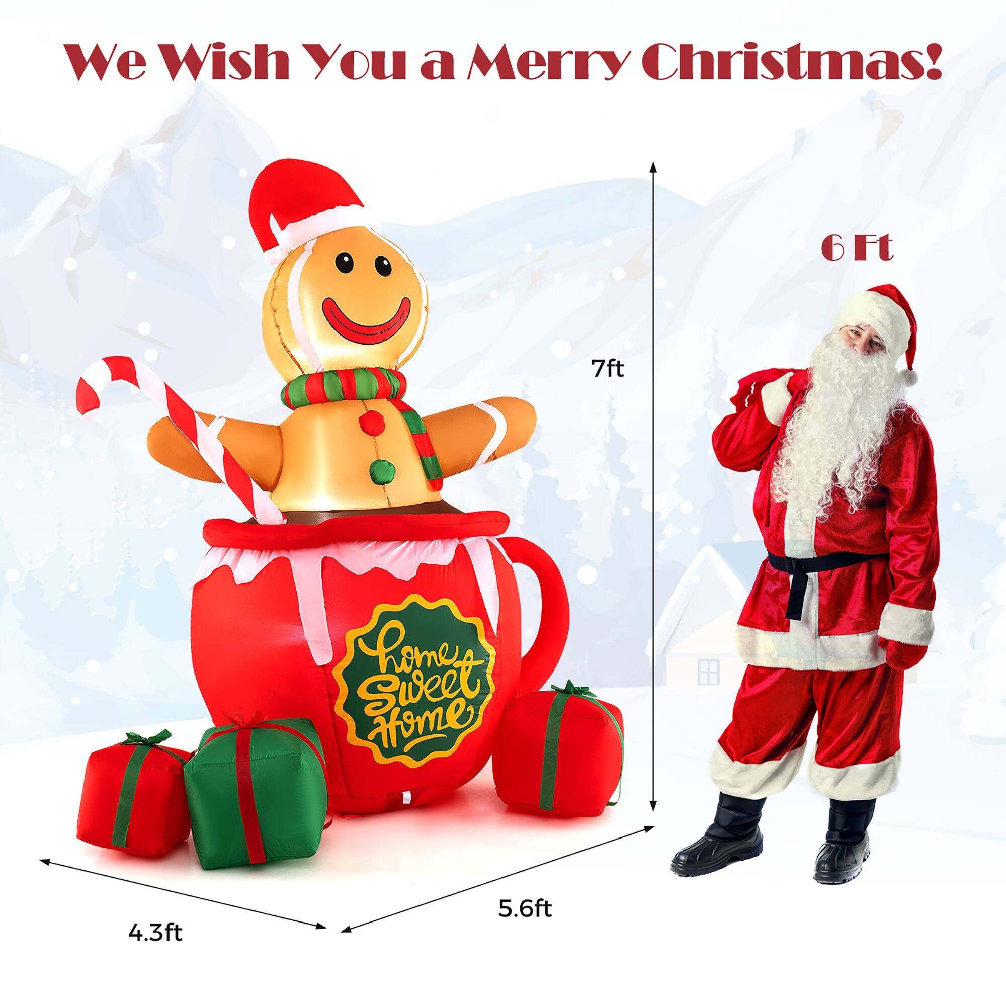 We Wish You a Merry Christmas!

- Gingerbread Man: 7ft
- Santa Claus: 6ft
- Gift Boxes: 4.3ft
- "Home Sweet Home" Sign: 5.6ft