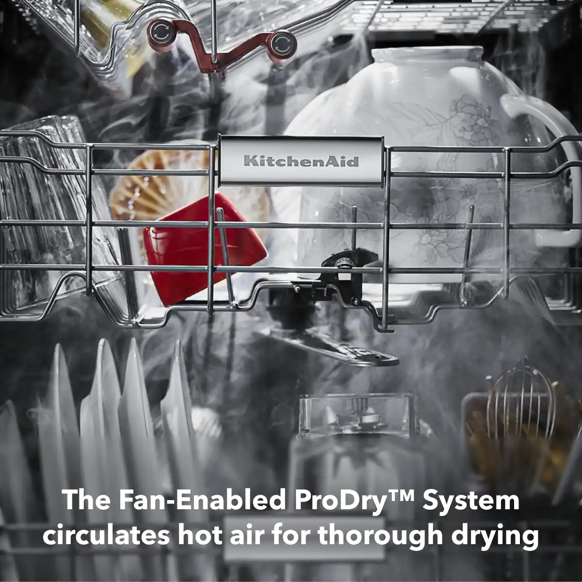 KitchenAid

The Fan-Enabled ProDry™ System circulates hot air for thorough drying