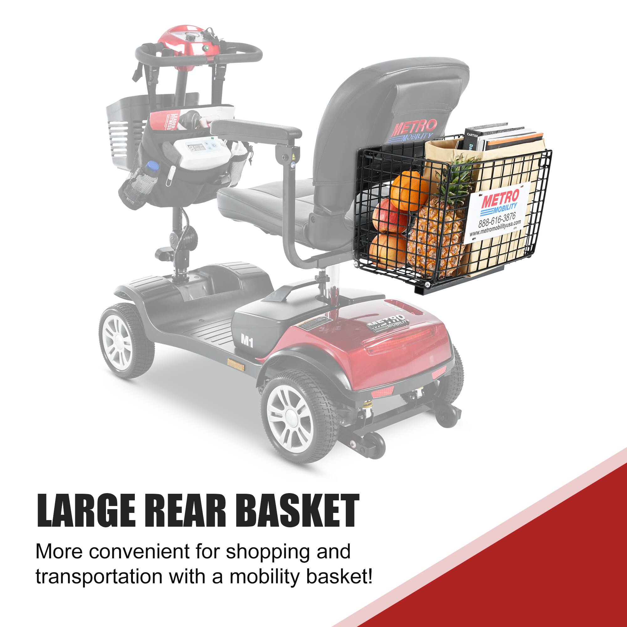 LARGE REAR BASKET and basket!

More convenient for shopping and transportation with a mobility basket!

METRO MOBILITY
888-616-3876
www.metromobility.com