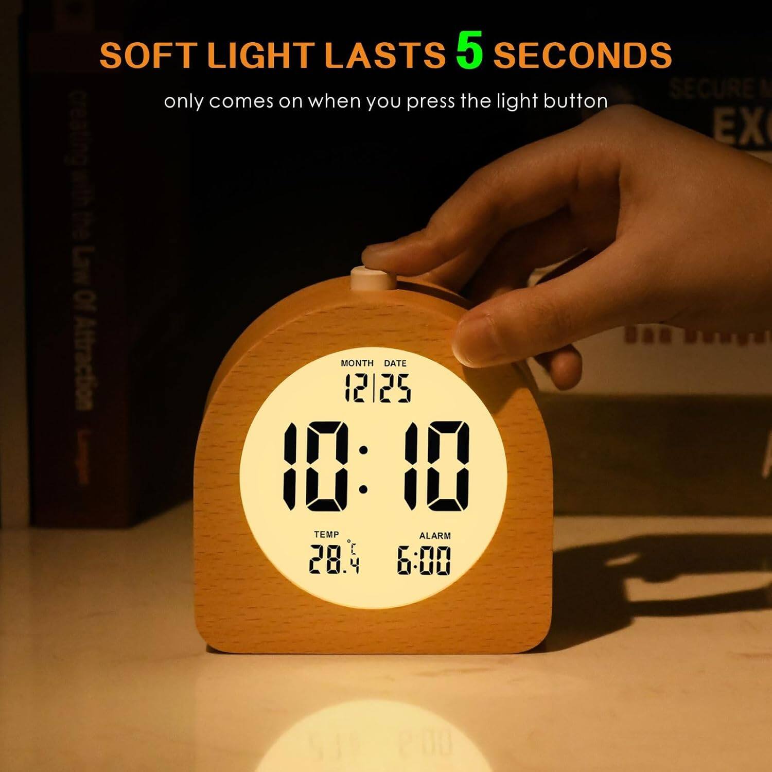 SOFT LIGHT LASTS 5 SECONDS  
only comes on when you press the light button  

MONTH DATE 12/25  
10:10  
TEMP 28.4  
ALARM 6:00