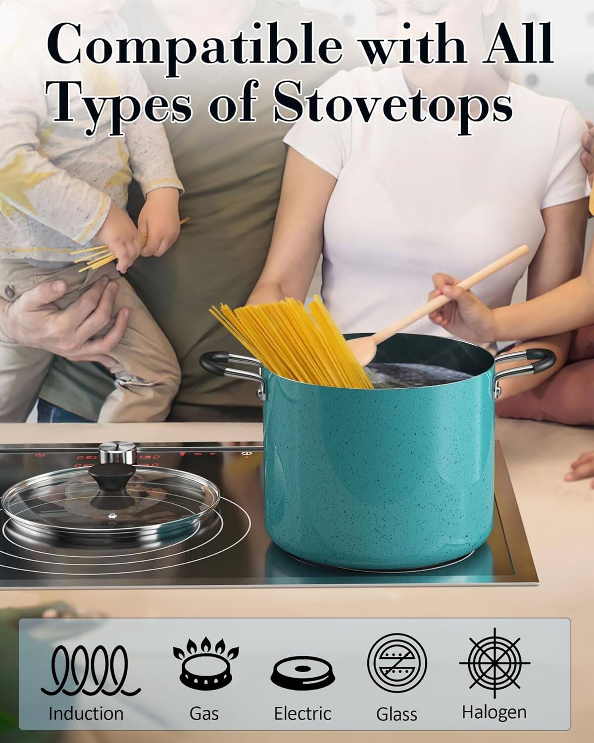 Compatible with All Types of Stovetops

Induction Gas Electric Glass Halogen