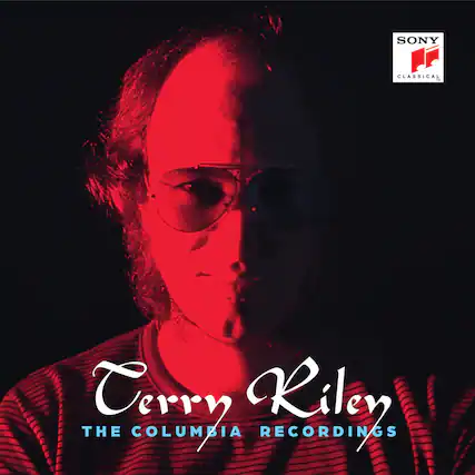 SONY CLASSICAL
Terry Riley
THE COLUMBIA RECORDINGS