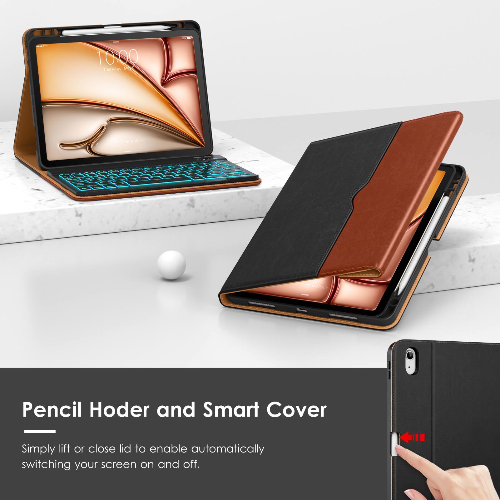 Pencil Holder and Smart Cover

Simply lift or close lid to enable automatically switching your screen on and off.