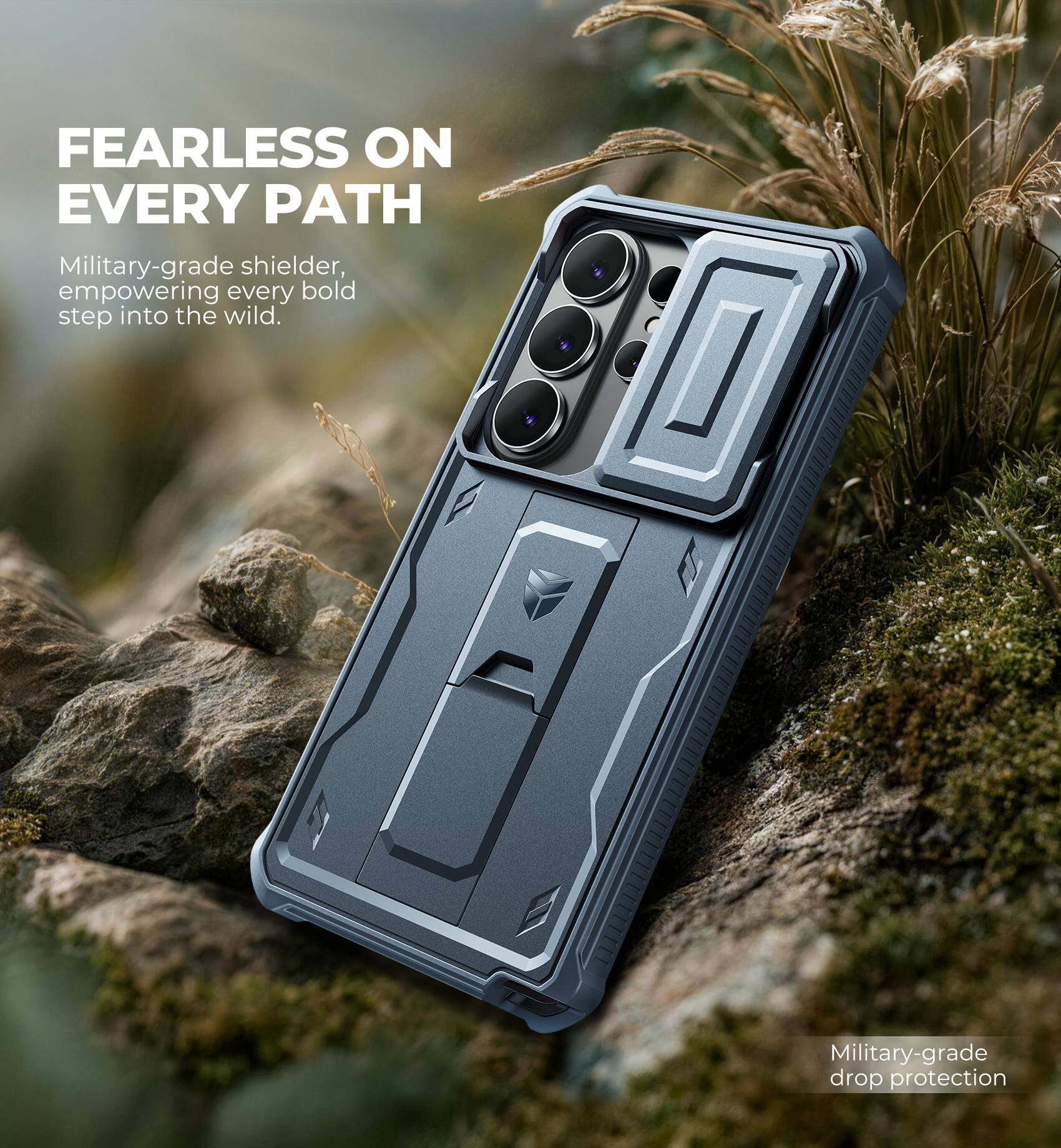 FEARLESS ON EVERY PATH

Military-grade shielder, empowering every bold step into the wild.

Military-grade drop protection