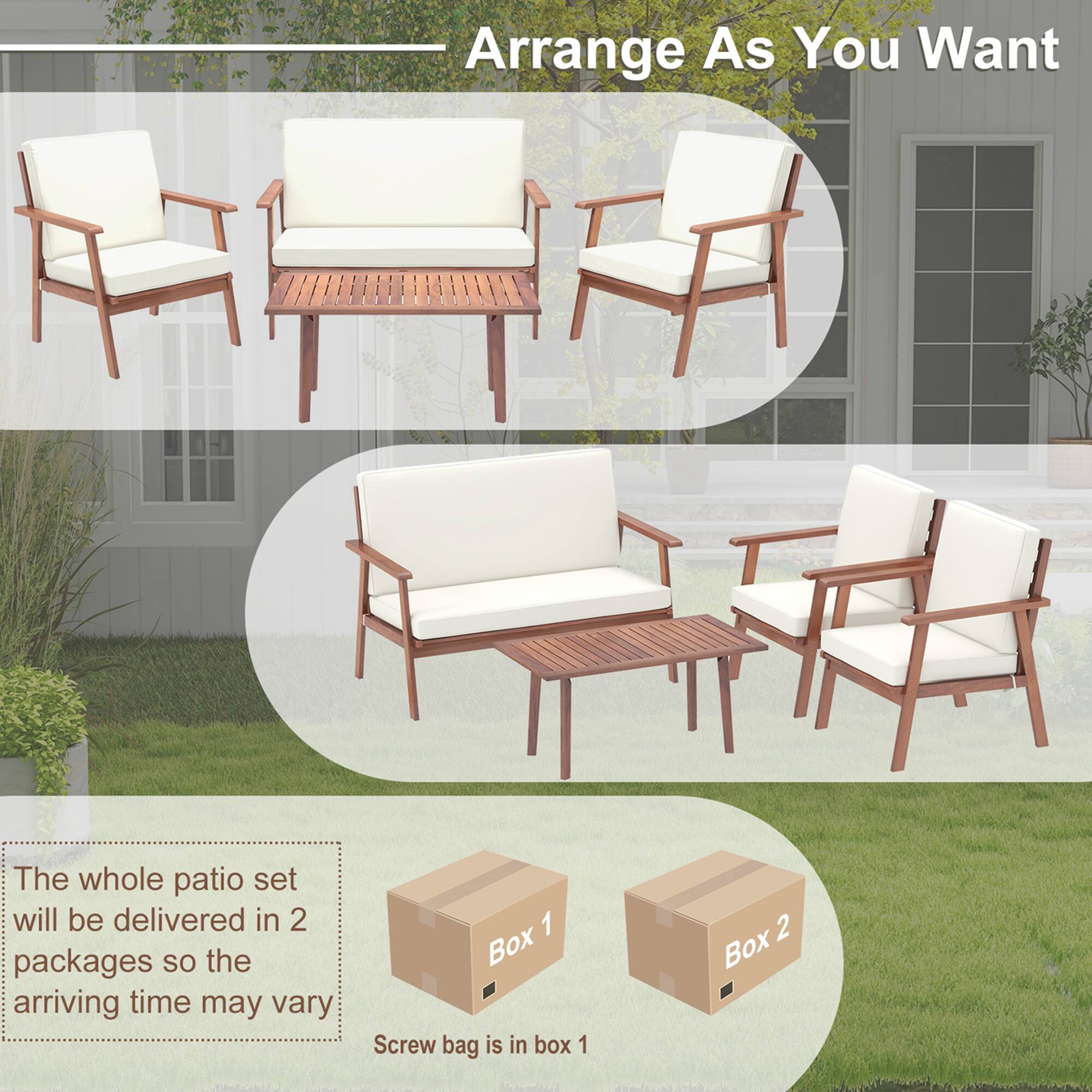 Arrange As You Want

The whole patio set will be delivered in 2 packages so the arriving time may vary.

Screw bag is in box 1

Box 1

Box 2