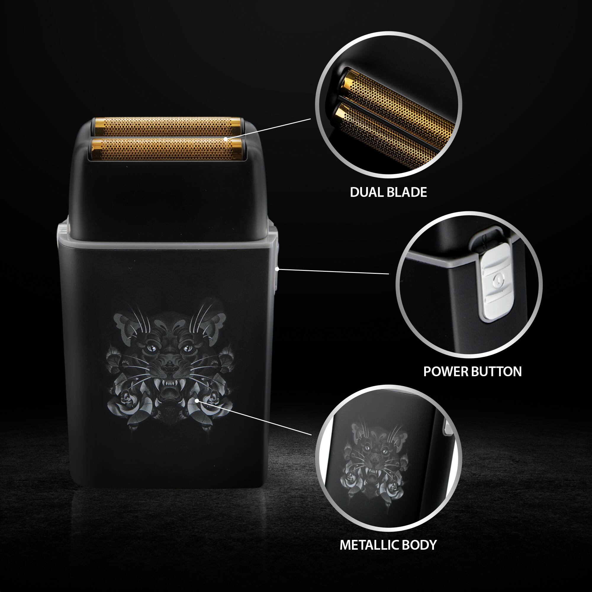 DUAL BLADE  
POWER BUTTON  
METALLIC BODY