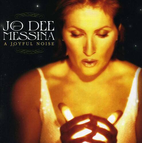 JO DEE MESSINA  
A JOYFUL NOISE