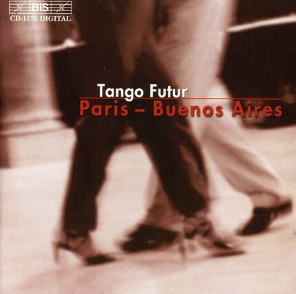 Tango Futur
Paris - Buenos Aires
CD-1170 DIGITAL